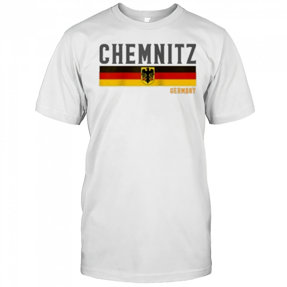 The Chemnitz Germany Flag Shirt