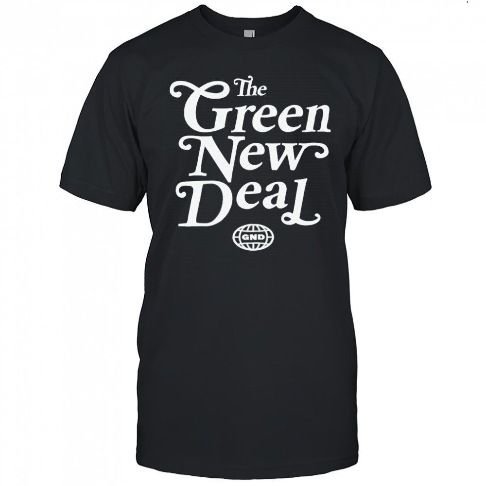 The Green New Deal T-shirt