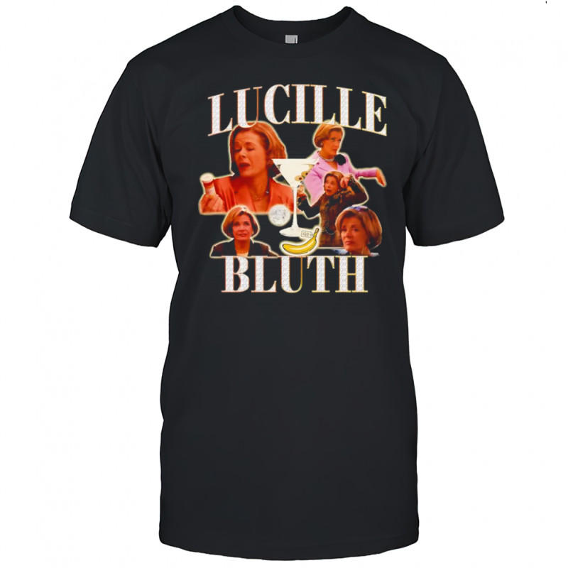 The Lucille Bluth shirt