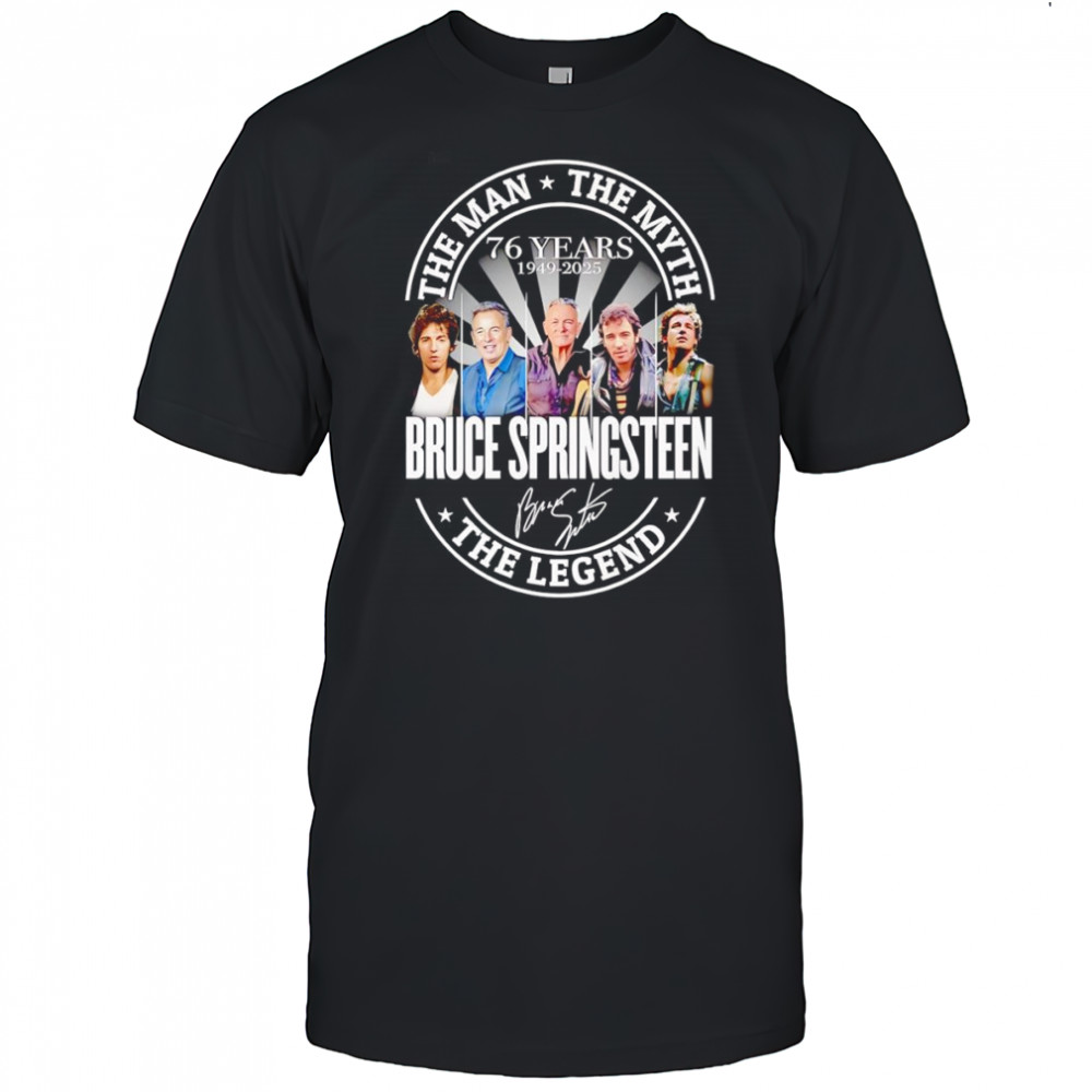 The man the myth the Legend Bruce Springsteen 76 years 1949 2025 shirt