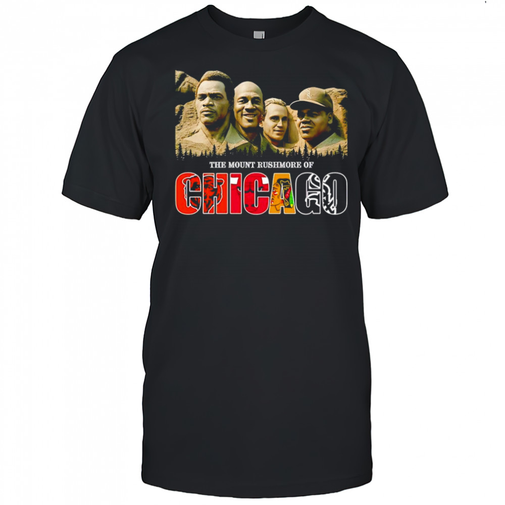 The Mount Rushmore of Chicago sports shirt