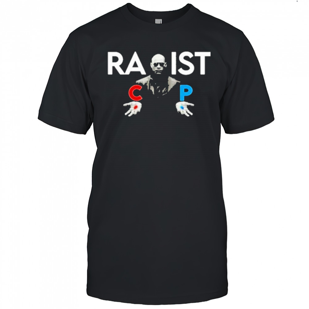The Racist Rapist Morpheus T-Shirt
