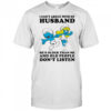 The Smurfs I can’t argue with my husband he’s older than me shirt