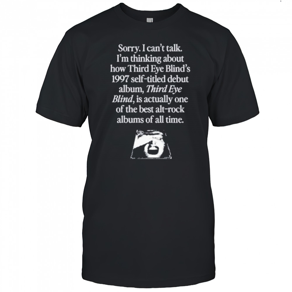 Thinking About How Third Eye Blind T-Shirt