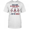 This is How My Heart Beats Los Angeles Angels shirt