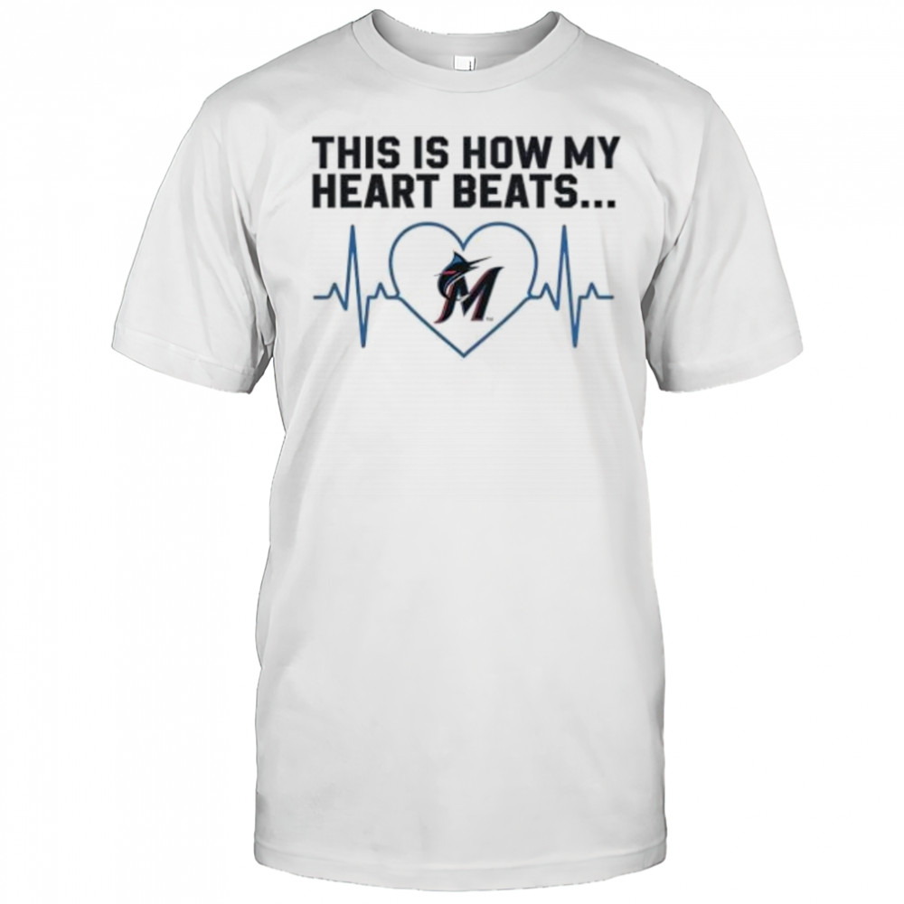 This is How My Heart Beats Miami Marlins shirt