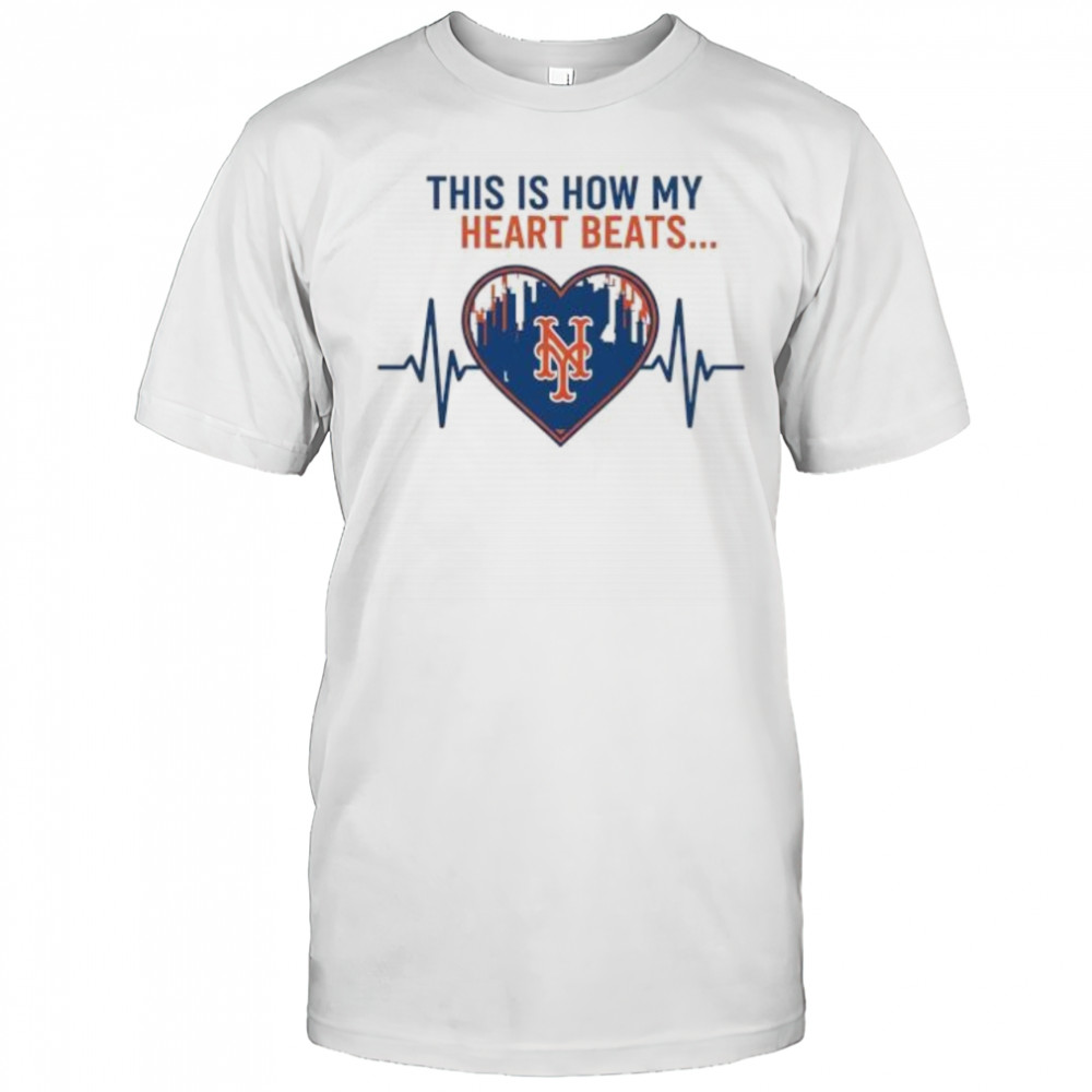 This is How My Heart Beats New York Mets shirt