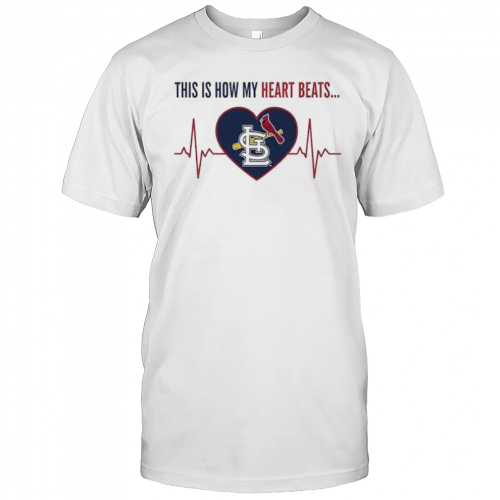 This is How My Heart Beats St. Louis Cardinals shirt
