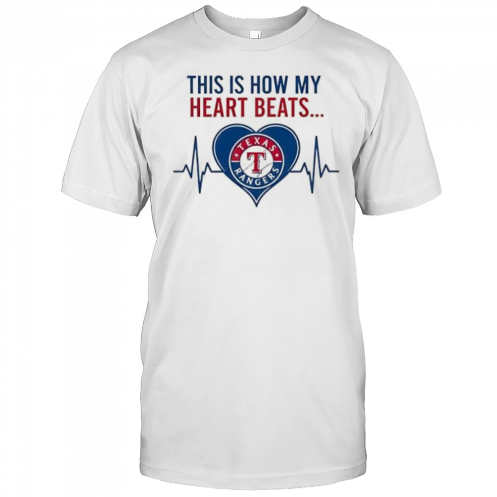 This is How My Heart Beats Texas Rangers shirt