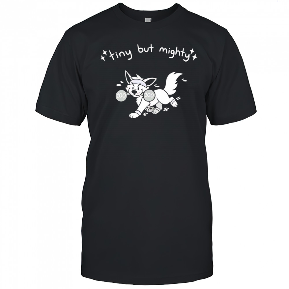 Tiny But Mighty Furry dog shirt