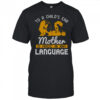 To A Child’s Ear Mother Is Magic In Any Language T-Shirt
