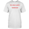 To do list your dad shirt
