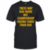 Tress Way Has More NFC Championship Passing Yards Than Dak T-Shirt