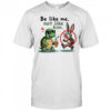 Turtle and Bunny Cartoon be like me not like him shirt