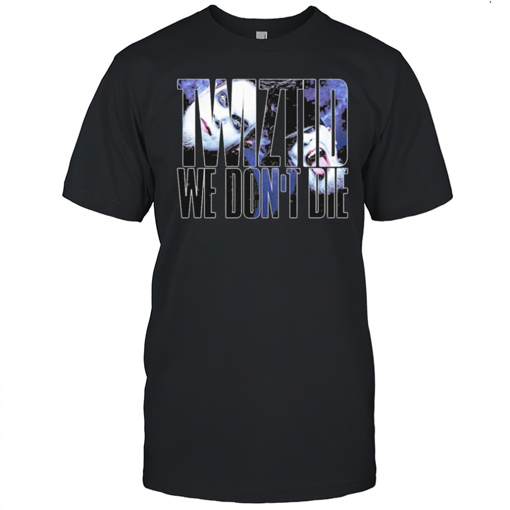 Twiztid We Don’t Die T-shirt