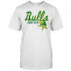 USF Bulls are we shirt
