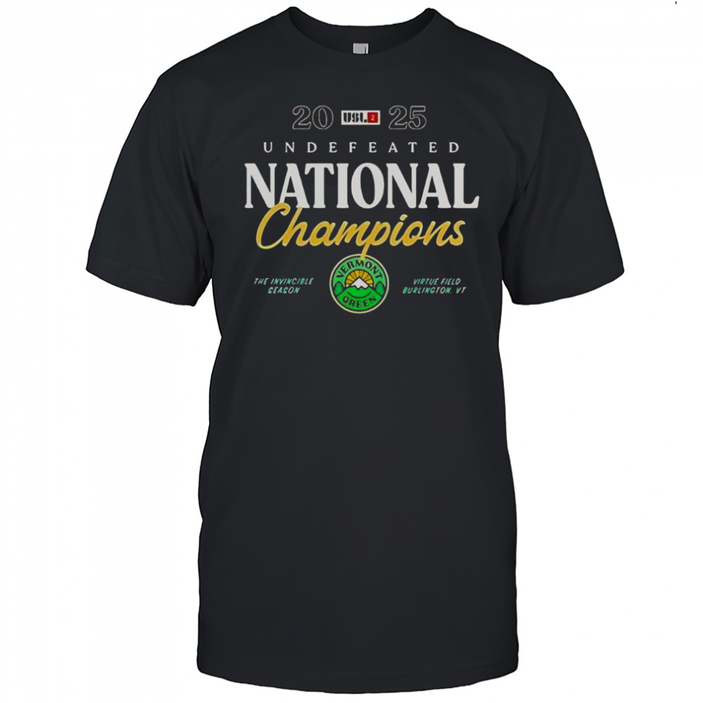 Vermont Green FC The Undefeated National Champions 2025 T-Shirt