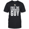 Washington DC Sandwich Thrower Banksy Inspired Free the sandwich guy anti-Trump shirt