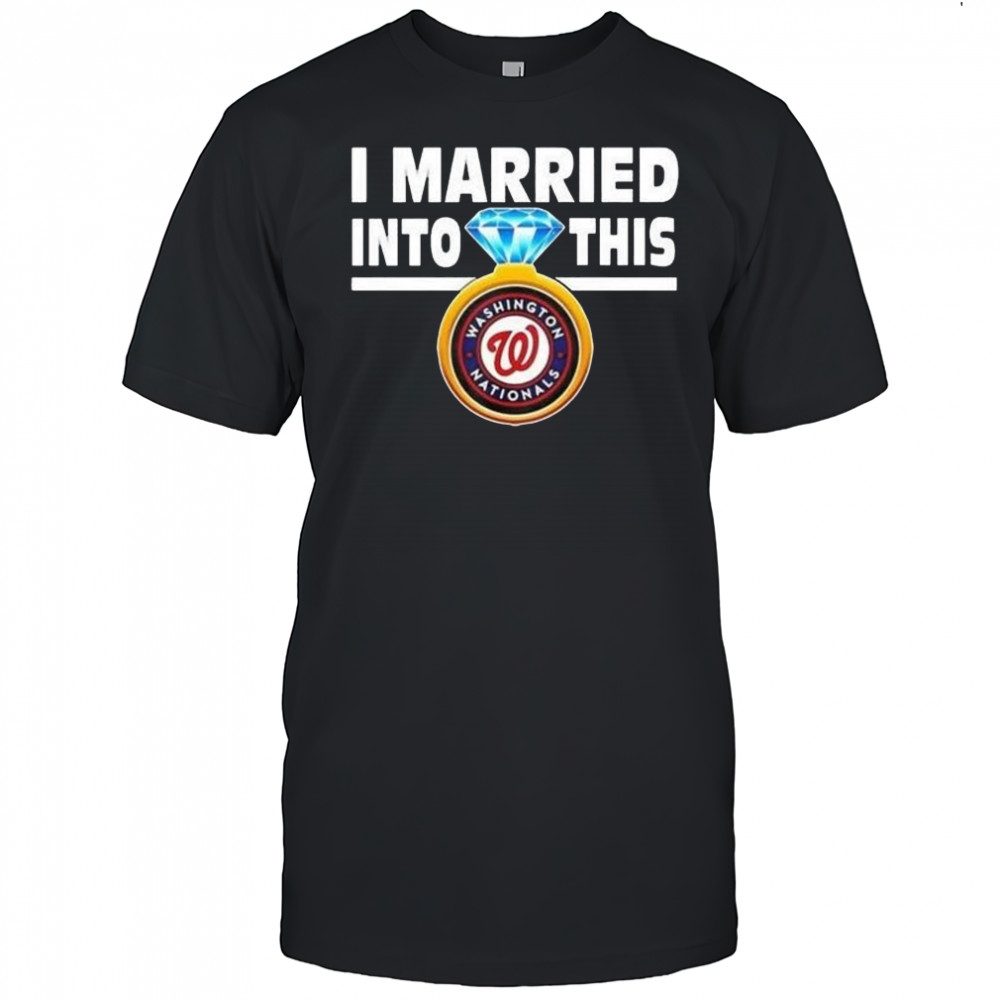 Washington Nationals I Married Into This 2025 Shirt