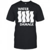 Water Damage Flowing Water T-shirt