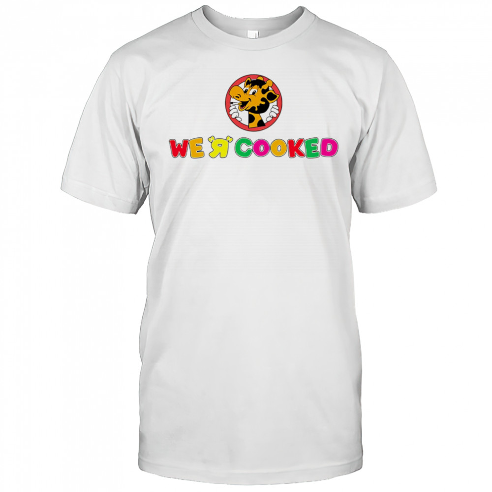 We R Cooked shirt
