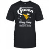 West Virginia Mountaineers Queen classy sassy and a bit smart assy shirt