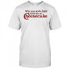 Why you gotta fight with me at cheesecake shirt