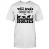 Will trade brother for horses shirt
