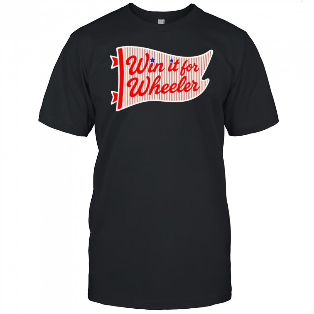 Win it for wheeler Philadelphia Phillies shirt