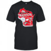 Wisconsin Badgers Welcome To Madison Madtown Let’s go Wisco shirt