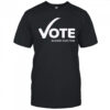 Womens Fund Of Omaha Vote In Every Election shirt