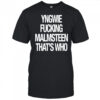 Yngwie Fucking Malmsteen That’s Who T-Shirt