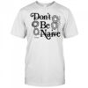 Zach Bryan don’t be naive shirt