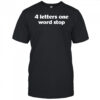 4 letters one word stop shirt