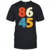 86-45 Political Statement Anti-Trump shirt