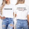 Freedom Quote Just Because You Are Offended T-Shirt
