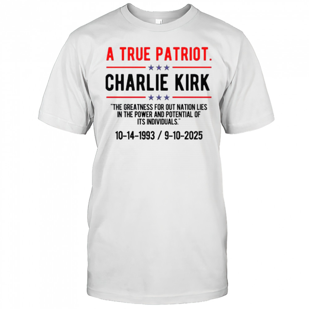 A True Patriot Charlie Kirk RIP T-Shirt