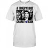 A True Patriot Charlie Kirk shirt