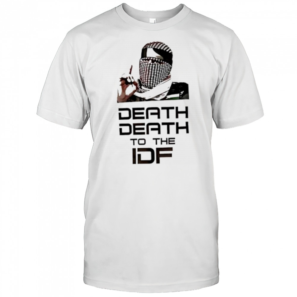 Abu ubaida death death to the idf shirt