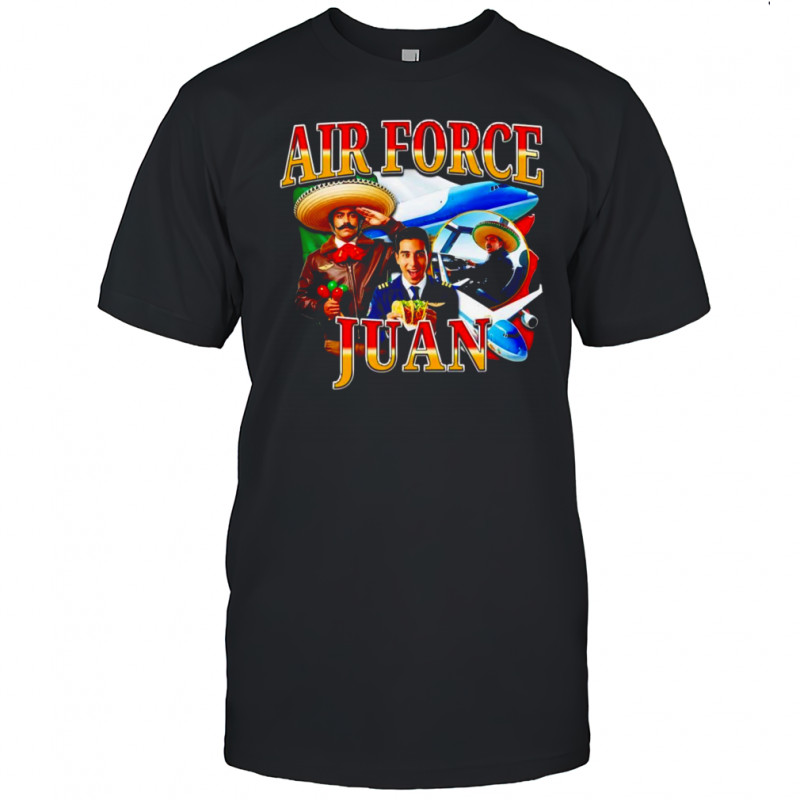 Air force juan funny shirt
