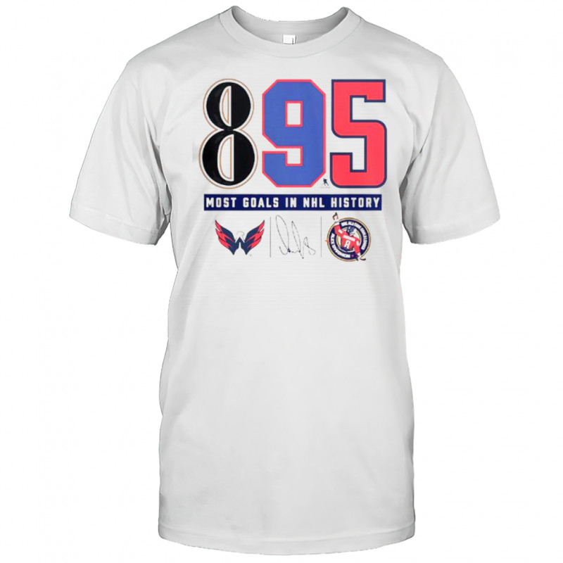Alexander Ovechkin Washington Capitals NHL All-Time Leading Goalscorer The History Of 895 T-Shirt