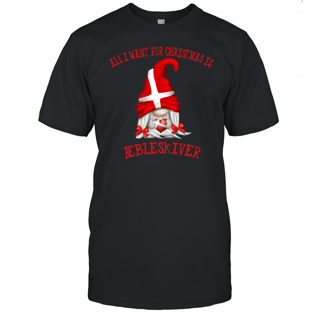 All i want for christmas is aebleskiver shirt