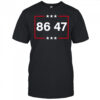 Anti Trump 86 47 T-Shirt