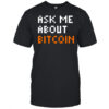 Ask Me About Bitcoin Pixel Art shirt