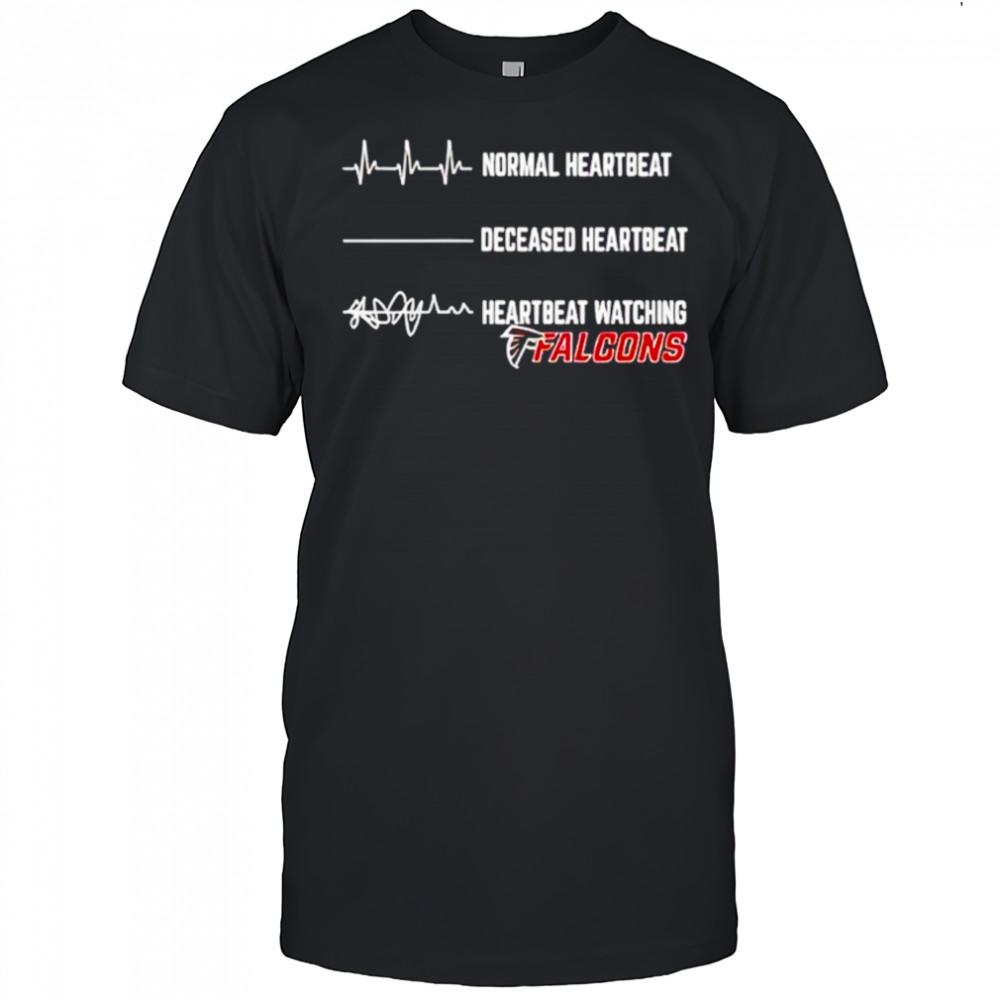 Atlanta Falcons Football NFL normal heartbeat deceased heartbeat heartbeat watching shirt