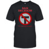 Bad Decision How Could He Be Any Worse T-Shirt