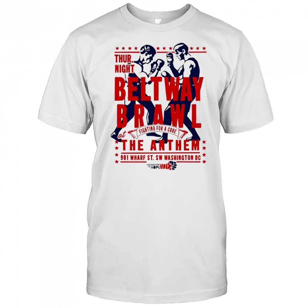 Beltway Brawl The Anthem 901 Wharf St. SW Washington DC shirt