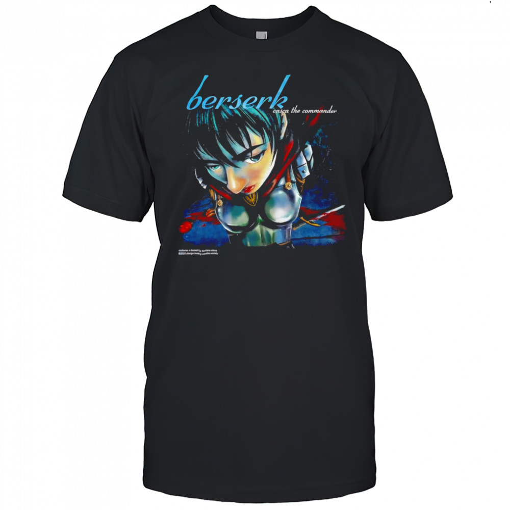 Berserk casca the commander shirt