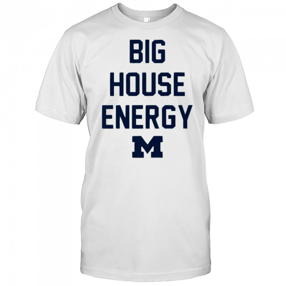 Big House Energy Michigan Wolverines logo shirt