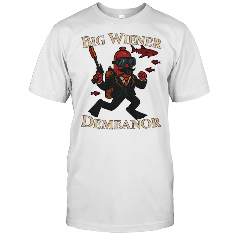Big Scuba Wiener Demeanor shirt